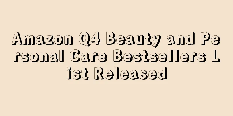 Amazon Q4 Beauty and Personal Care Bestsellers List Released