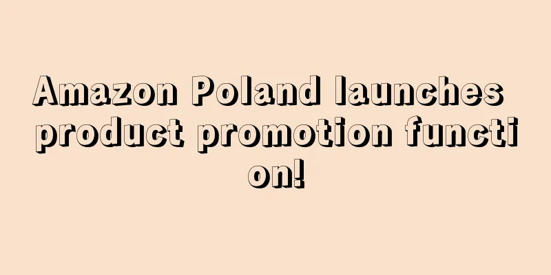 Amazon Poland launches product promotion function!