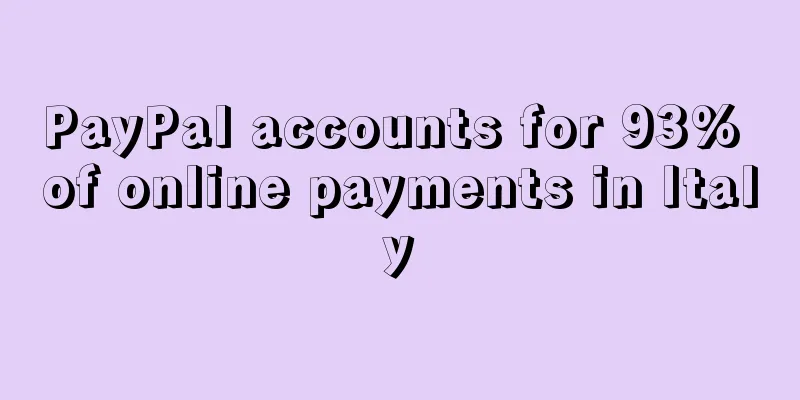 PayPal accounts for 93% of online payments in Italy