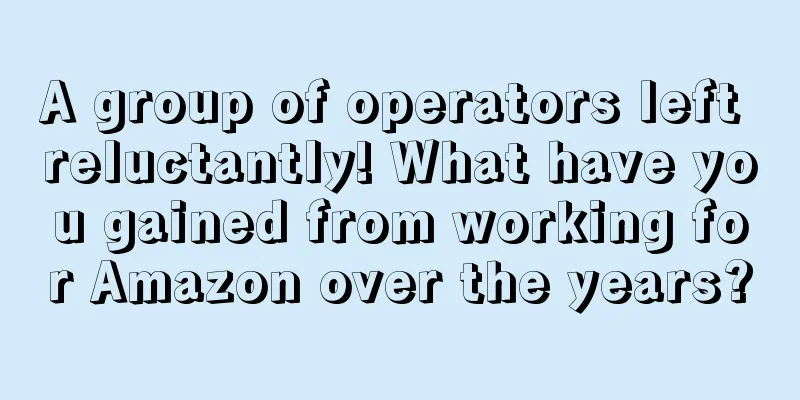 A group of operators left reluctantly! What have you gained from working for Amazon over the years?