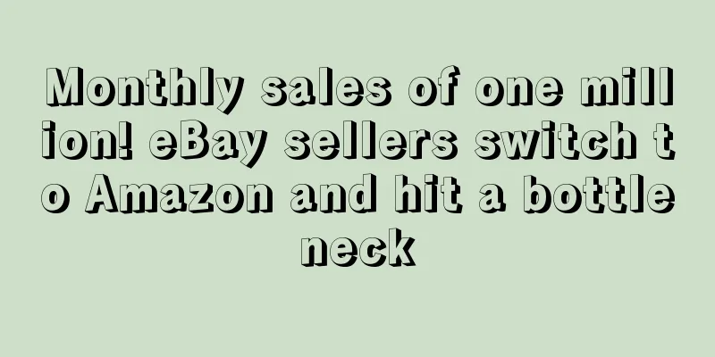 Monthly sales of one million! eBay sellers switch to Amazon and hit a bottleneck