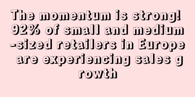 The momentum is strong! 92% of small and medium-sized retailers in Europe are experiencing sales growth