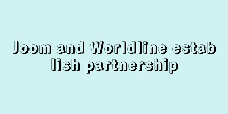Joom and Worldline establish partnership