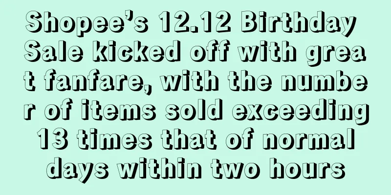 Shopee’s 12.12 Birthday Sale kicked off with great fanfare, with the number of items sold exceeding 13 times that of normal days within two hours