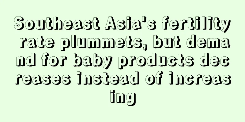 Southeast Asia's fertility rate plummets, but demand for baby products decreases instead of increasing