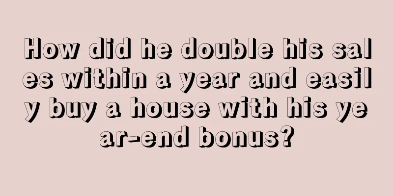How did he double his sales within a year and easily buy a house with his year-end bonus?
