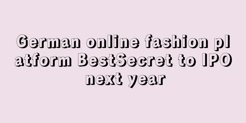 German online fashion platform BestSecret to IPO next year