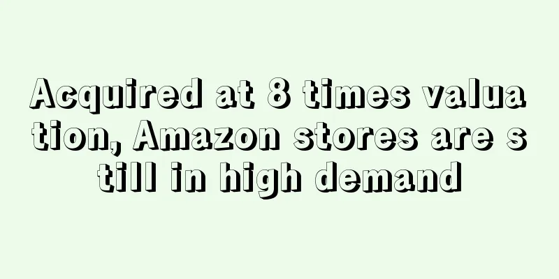 Acquired at 8 times valuation, Amazon stores are still in high demand