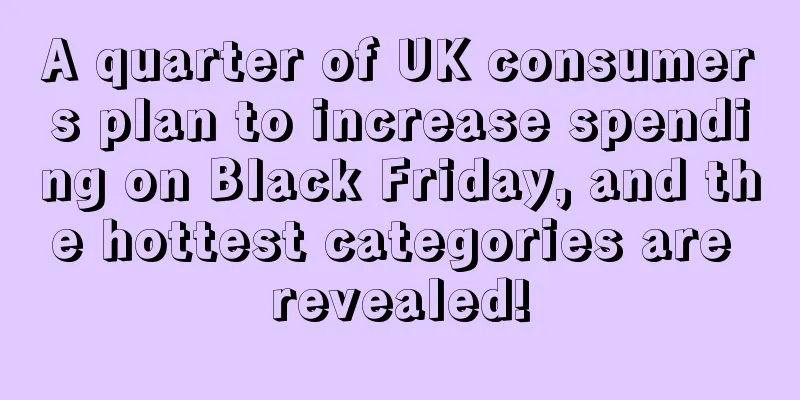 A quarter of UK consumers plan to increase spending on Black Friday, and the hottest categories are revealed!