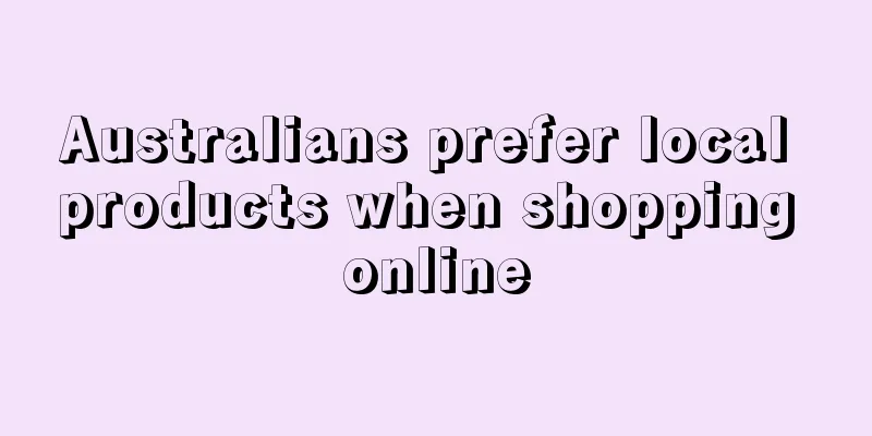 Australians prefer local products when shopping online