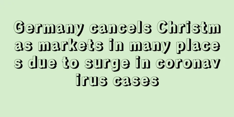 Germany cancels Christmas markets in many places due to surge in coronavirus cases