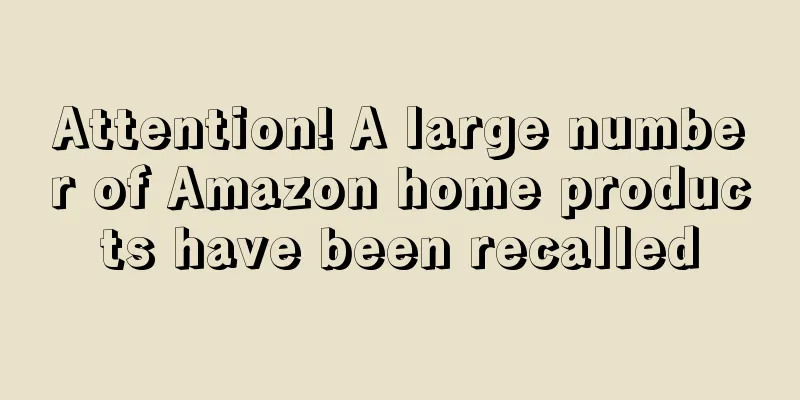Attention! A large number of Amazon home products have been recalled