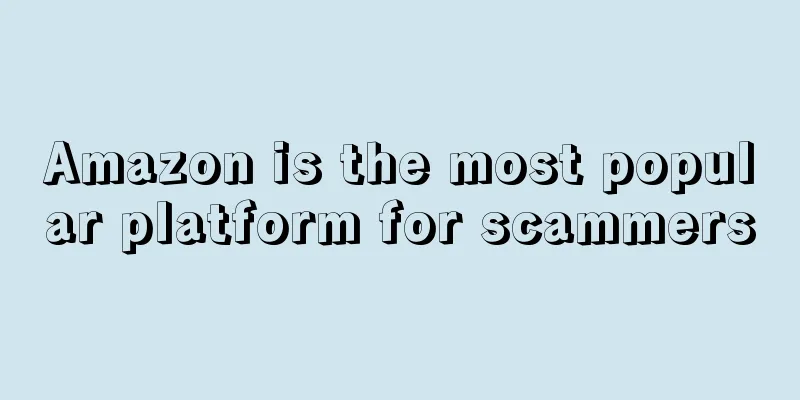 Amazon is the most popular platform for scammers