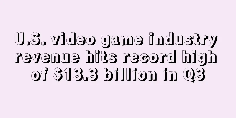 U.S. video game industry revenue hits record high of $13.3 billion in Q3