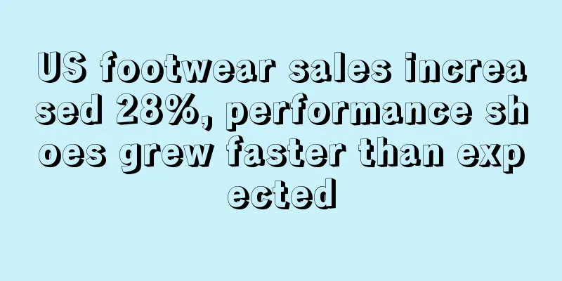 US footwear sales increased 28%, performance shoes grew faster than expected