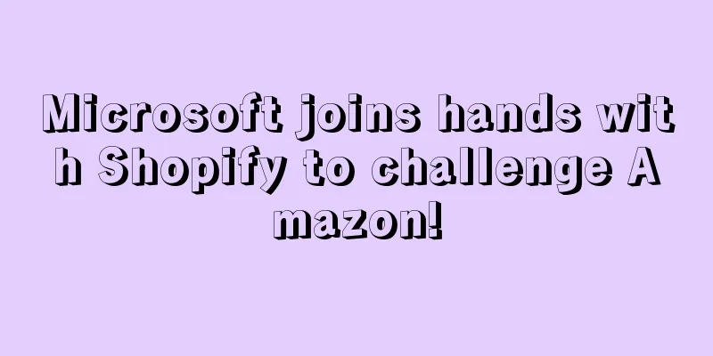 Microsoft joins hands with Shopify to challenge Amazon!