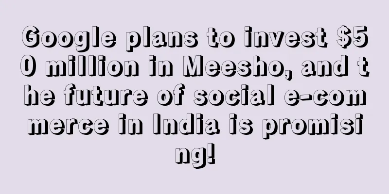 Google plans to invest $50 million in Meesho, and the future of social e-commerce in India is promising!