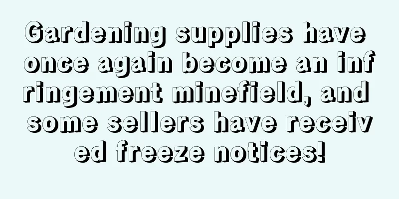 Gardening supplies have once again become an infringement minefield, and some sellers have received freeze notices!