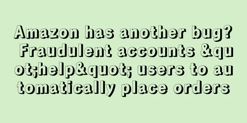Amazon has another bug? Fraudulent accounts "help" users to automatically place orders