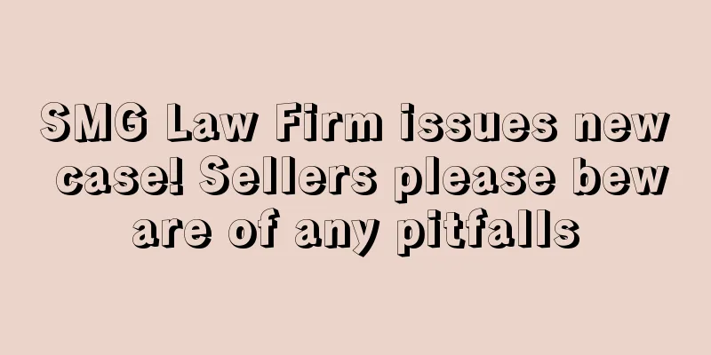 SMG Law Firm issues new case! Sellers please beware of any pitfalls