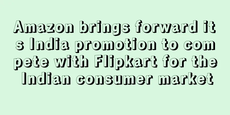Amazon brings forward its India promotion to compete with Flipkart for the Indian consumer market