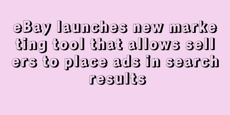eBay launches new marketing tool that allows sellers to place ads in search results