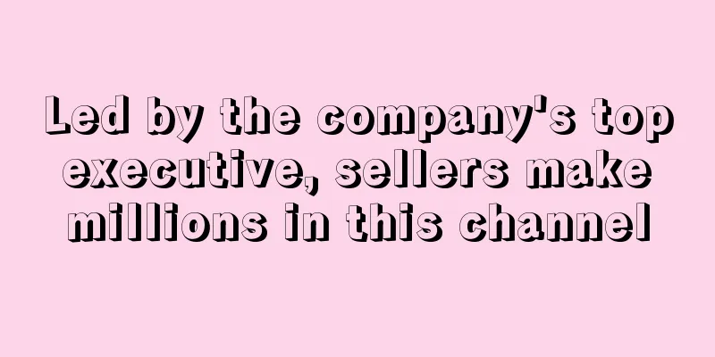 Led by the company's top executive, sellers make millions in this channel