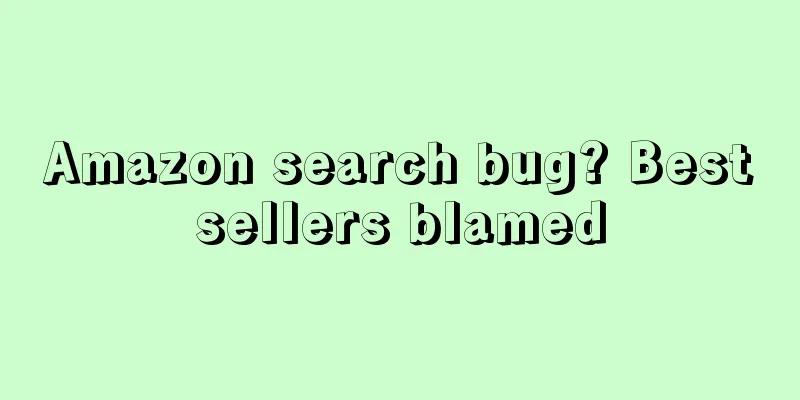 Amazon search bug? Bestsellers blamed