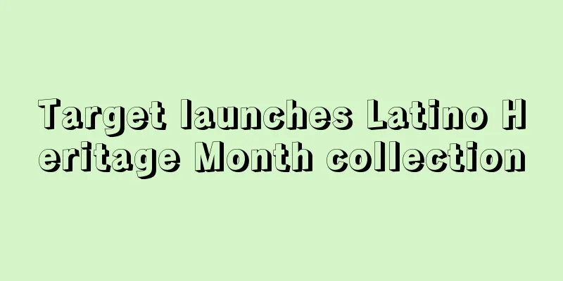 Target launches Latino Heritage Month collection