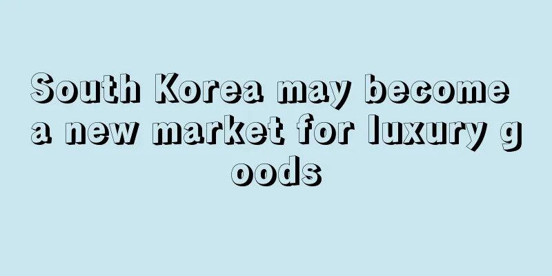 South Korea may become a new market for luxury goods