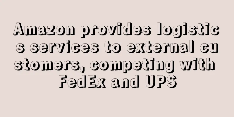 Amazon provides logistics services to external customers, competing with FedEx and UPS