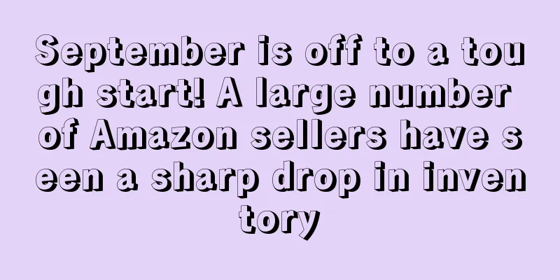 September is off to a tough start! A large number of Amazon sellers have seen a sharp drop in inventory