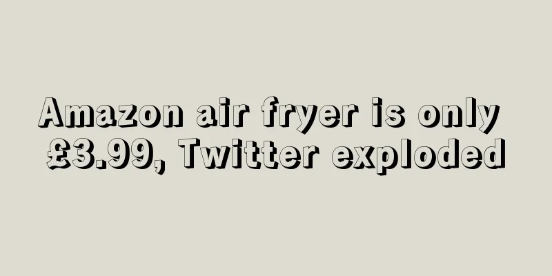Amazon air fryer is only £3.99, Twitter exploded
