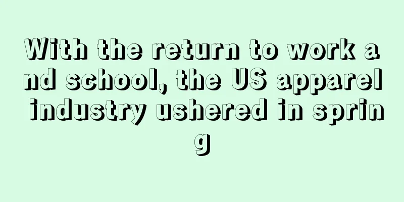 With the return to work and school, the US apparel industry ushered in spring