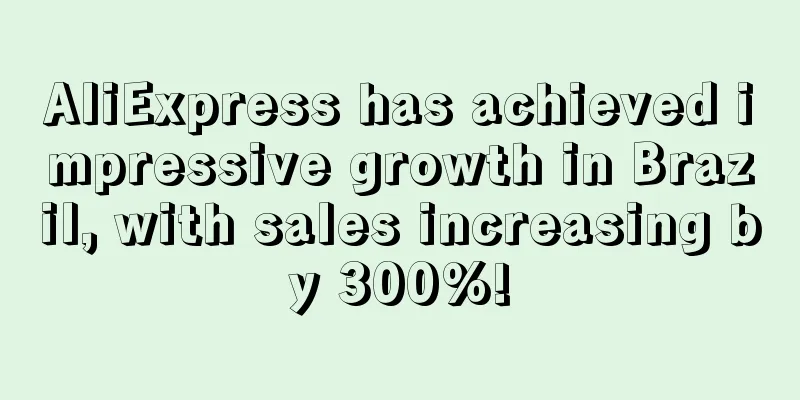 AliExpress has achieved impressive growth in Brazil, with sales increasing by 300%!