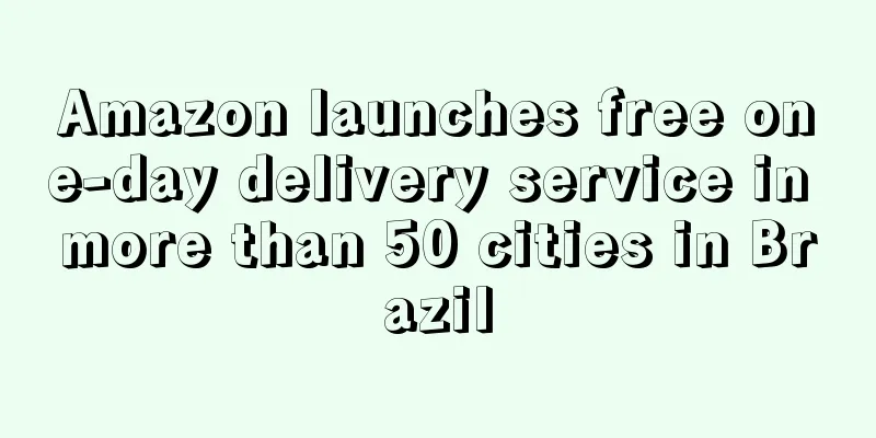 Amazon launches free one-day delivery service in more than 50 cities in Brazil