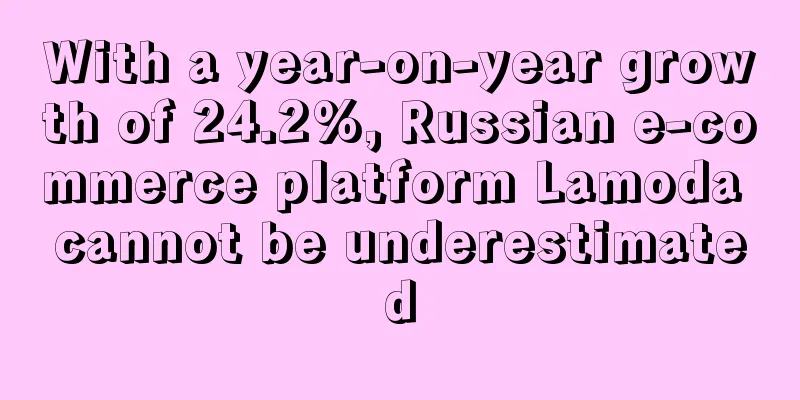 With a year-on-year growth of 24.2%, Russian e-commerce platform Lamoda cannot be underestimated