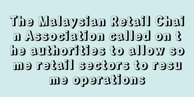 The Malaysian Retail Chain Association called on the authorities to allow some retail sectors to resume operations
