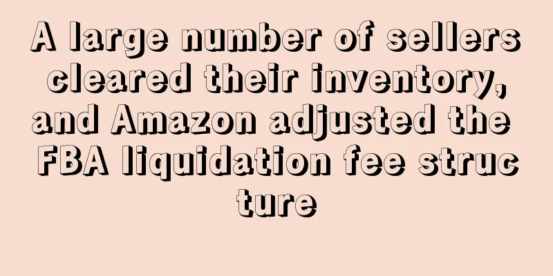 A large number of sellers cleared their inventory, and Amazon adjusted the FBA liquidation fee structure