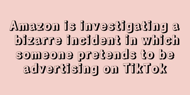 Amazon is investigating a bizarre incident in which someone pretends to be advertising on TikTok