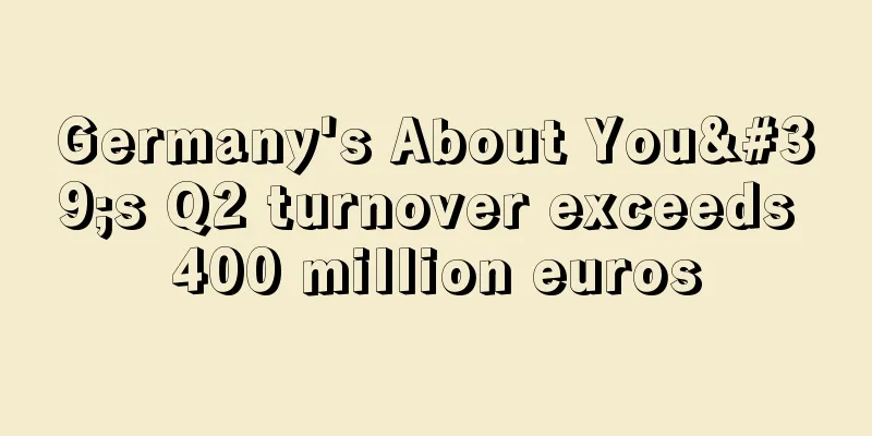 Germany's About You's Q2 turnover exceeds 400 million euros