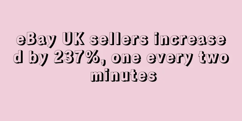 eBay UK sellers increased by 237%, one every two minutes