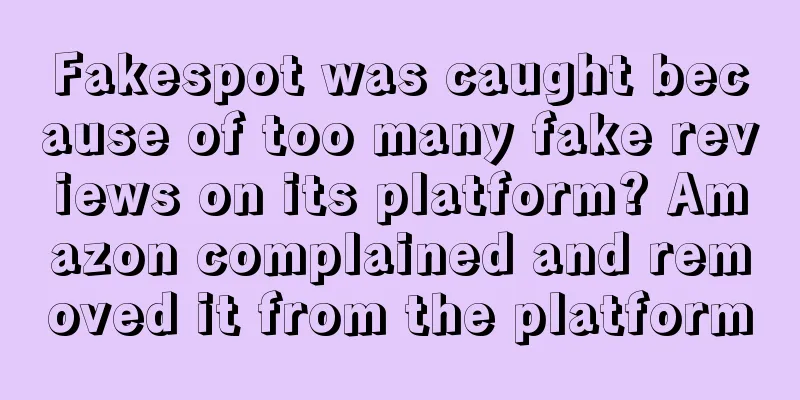 Fakespot was caught because of too many fake reviews on its platform? Amazon complained and removed it from the platform