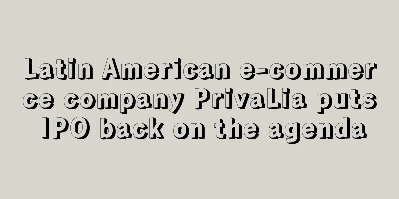 Latin American e-commerce company PrivaLia puts IPO back on the agenda