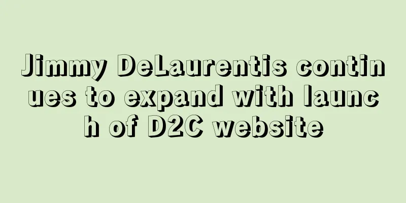 Jimmy DeLaurentis continues to expand with launch of D2C website