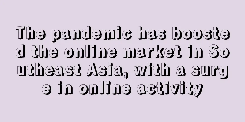 The pandemic has boosted the online market in Southeast Asia, with a surge in online activity