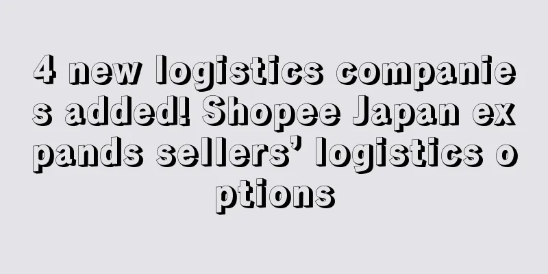 4 new logistics companies added! Shopee Japan expands sellers’ logistics options