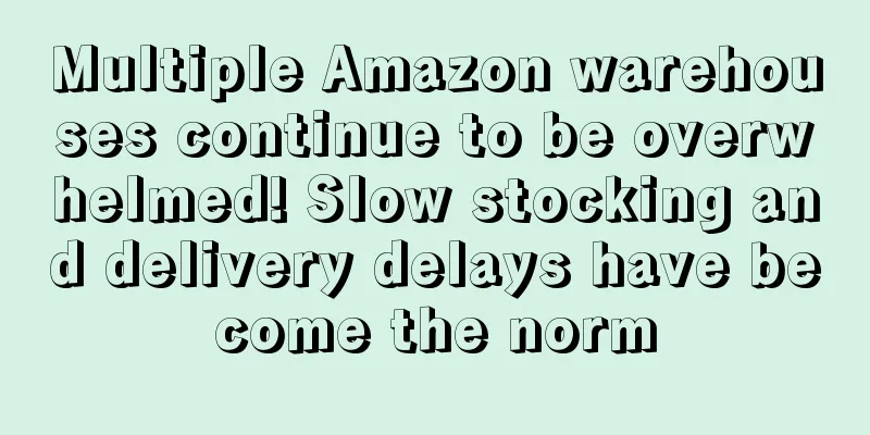 Multiple Amazon warehouses continue to be overwhelmed! Slow stocking and delivery delays have become the norm