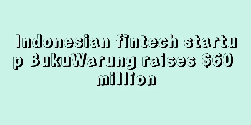 Indonesian fintech startup BukuWarung raises $60 million