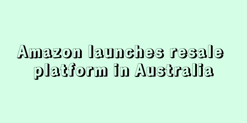 Amazon launches resale platform in Australia